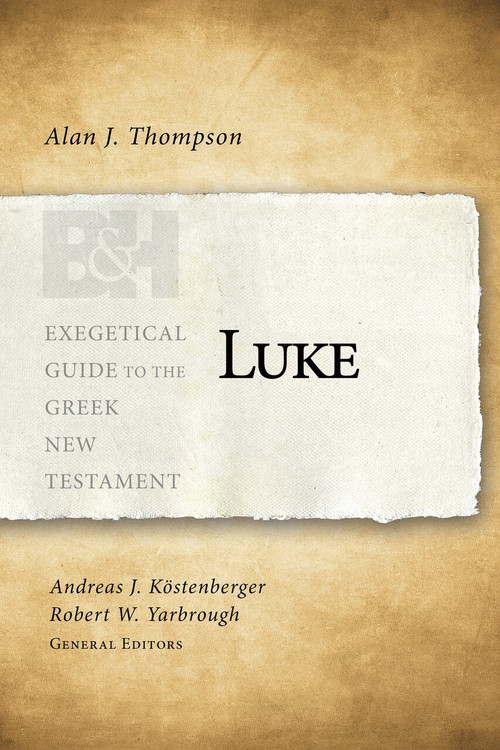 Luke - 9781433676178 by Alan J. Thompson, Andreas J. Köstenberger, Robert W. Yarbrough, 9781433676178