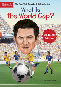 What Is the World Cup? by Bonnie Bader, Who HQ, Stephen Marchesi, 9780515158212