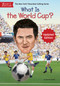 What Is the World Cup? by Bonnie Bader, Who HQ, Stephen Marchesi, 9780515158212