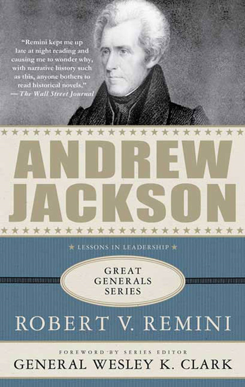 Andrew Jackson: Lessons in Leadership by Robert V. Remini, Wesley K. Clark, 9780230617551