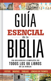 Guía esencial de la Biblia (Un recorrido completo de todos los 66 libros de la Biblia) (Spanish Edition) by B&H Español Editorial Staff, 9781462745302