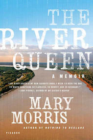 The River Queen (A Memoir) by Mary Morris, 9780312427894