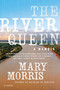 The River Queen (A Memoir) by Mary Morris, 9780312427894