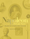 The Napoleon: A Private View (Treasures from the Bruno Ledoux Collection) by Bernard-Henri Lévy, Philippe  Garcia, 9781419721458
