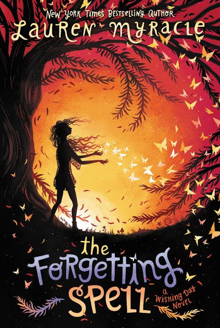 The Forgetting Spell - 9780062342102 by Lauren Myracle, 9780062342102