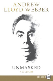 Unmasked (A Memoir) - 9780062496980 by Andrew Lloyd Webber, 9780062496980