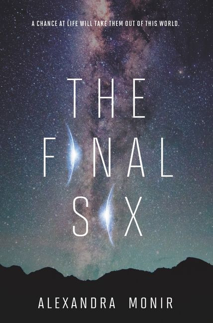 The Final Six by Alexandra Monir, 9780062658944