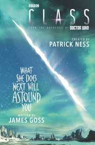 Class: What She Does Next Will Astound You by Patrick Ness, James Goss, 9780062666239