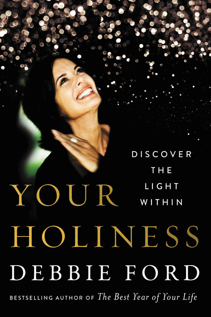 Your Holiness (Discover the Light Within) by Debbie Ford, 9780062694942