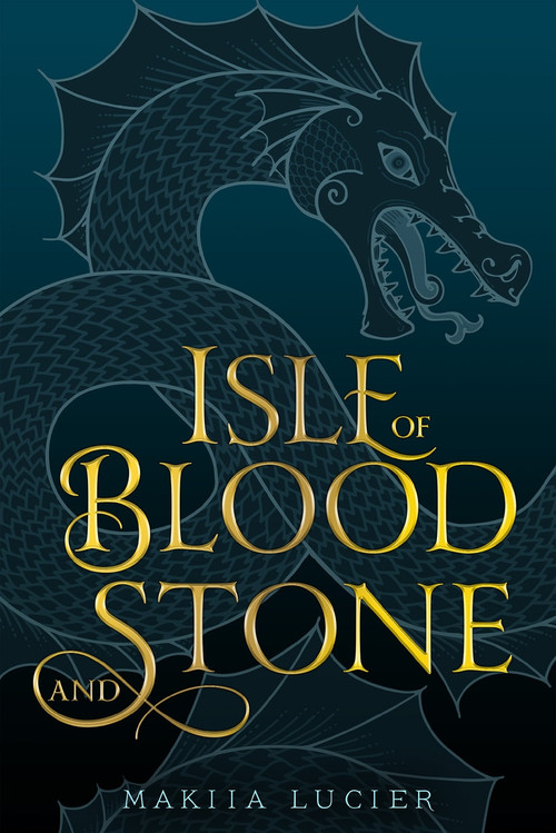 Isle of Blood and Stone by Makiia Lucier, 9780544968578