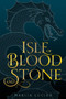 Isle of Blood and Stone by Makiia Lucier, 9780544968578
