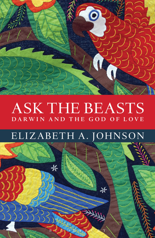 Ask the Beasts: Darwin and the God of Love - 9781472924018 by Elizabeth A. Johnson, 9781472924018
