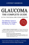 Glaucoma The Complete Guide (The Definitive Guide To Managing Your Condition And Saving Your Sight) by Dr Tina Wong, 9789810881177