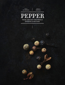 Pepper (From Around the World: Stories & Recipes) by Erwann de Kerros, Bénédicte Bortoli, Thierry Nérisson, Marc Jeanson, Guillaume Czerw, 9781419729324