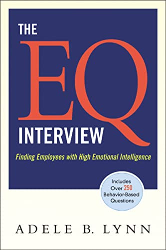 The EQ Interview (Finding Employees with High Emotional Intelligence) by Adele Lynn, 9780814409411