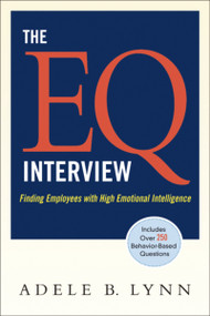 The EQ Interview (Finding Employees with High Emotional Intelligence) by Adele Lynn, 9780814409411