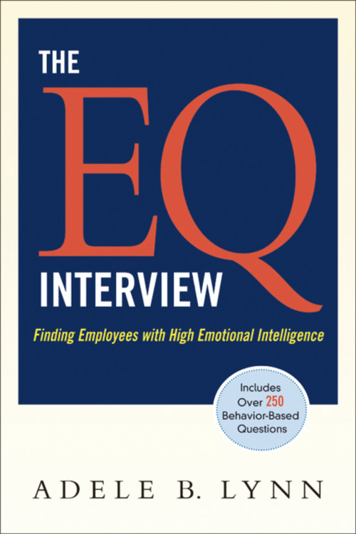The EQ Interview (Finding Employees with High Emotional Intelligence) by Adele Lynn, 9780814409411