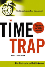The Time Trap (The Classic Book on Time Management) by Alec Mackenzie, Pat Nickerson, 9780814413388