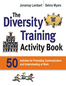 The Diversity Training Activity Book (50 Activities for Promoting Communication and Understanding at Work) by Jonamay Lambert, Selma Myers, 9780814415368