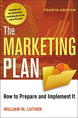 The Marketing Plan (How to Prepare and Implement It) by William Luther, 9780814416938