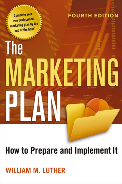 The Marketing Plan (How to Prepare and Implement It) by William Luther, 9780814416938