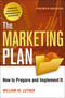 The Marketing Plan (How to Prepare and Implement It) by William Luther, 9780814416938