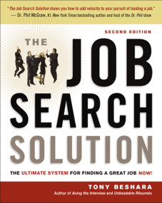 The Job Search Solution (The Ultimate System for Finding a Great Job Now!) by Tony Beshara, 9780814417997
