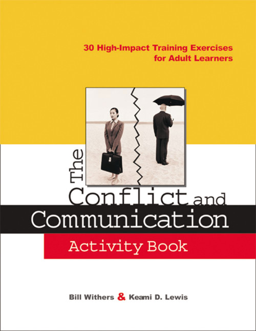 The Conflict and Communication Activity Book (30 High-Impact Training Exercises for Adult Learners) by Bill Withers, Keami Lewis, 9780814471678