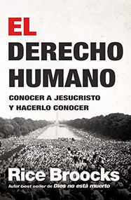 El derecho humano (Conocer a Jesucristo y hacerlo conocer) (Spanish Edition) by Rice Broocks, 9781418597603