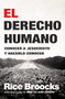 El derecho humano (Conocer a Jesucristo y hacerlo conocer) (Spanish Edition) by Rice Broocks, 9781418597603