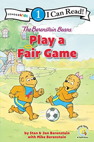 The Berenstain Bears Play a Fair Game (Level 1) by Stan Berenstain, Jan Berenstain, Mike Berenstain, 9780310760245