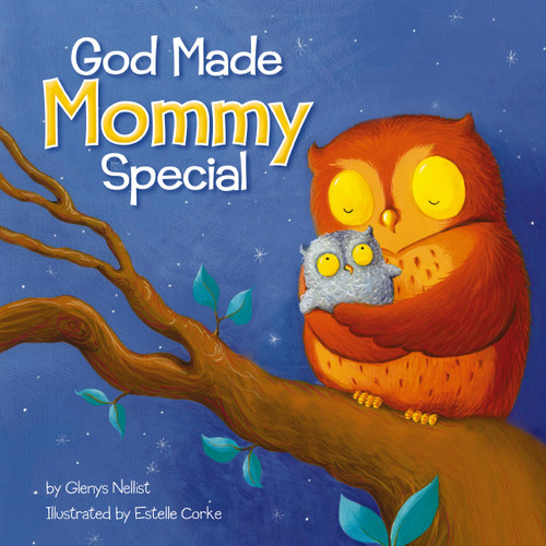 God Made Mommy Special by Glenys Nellist, Estelle Corke, 9780310762331