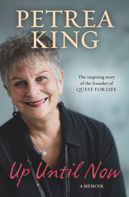 Up Until Now by Petrea King, 9781760297336