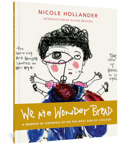 We Ate Wonder Bread by Nicole Hollander, 9781683960102