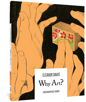 Why Art? by Eleanor Davis, 9781683960829