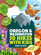 50 Hikes with Kids Oregon and Washington by Wendy Gorton, 9781604698008