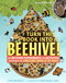 Turn This Book Into a Beehive! (And 19 Other Experiments and Activities That Explore the Amazing World of Bees) by Lynn Brunelle, 9781523501410