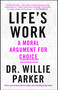 Life's Work (A Moral Argument for Choice) - 9781501151132 by Dr. Willie Parker, 9781501151132
