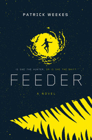 Feeder by Patrick Weekes, 9781534400160