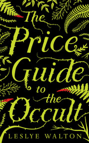 The Price Guide to the Occult by Leslye Walton, 9780763691103