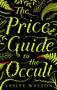 The Price Guide to the Occult by Leslye Walton, 9780763691103