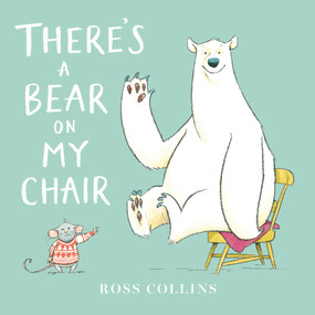 There's a Bear on My Chair - 9781536200140 by Ross Collins, Ross Collins, 9781536200140