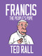 Francis, The People's Pope by Ted Rall, 9781609807603