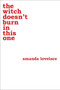 the witch doesn't burn in this one by Amanda Lovelace, ladybookmad, 9781449489427