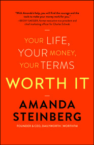 Worth It (Your Life, Your Money, Your Terms) - 9781501141003 by Amanda Steinberg