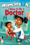 I Want to Be a Doctor - 9780062432414 by Laura Driscoll, Catalina Echeverri, 9780062432414