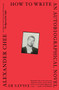 How to Write an Autobiographical Novel (Essays) by Alexander Chee, 9781328764522