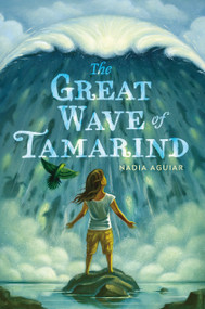 The Great Wave of Tamarind - 9781250143945 by Nadia Aguiar, 9781250143945
