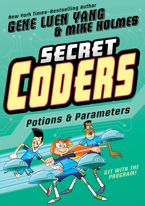 Secret Coders: Potions & Parameters - 9781626726079 by Gene Luen Yang, Mike Holmes, 9781626726079