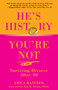 He's History, You're Not (Surviving Divorce After 40) by Erica Manfred, Tina Tessina, 9780762751358